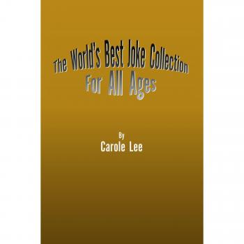 The World's Best Joke Collection for All Ages