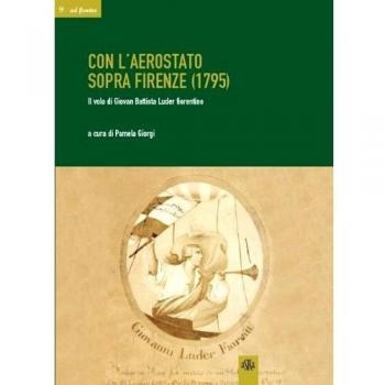 Con l'aerostato sopra Firenze