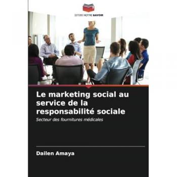 Amaya, Dailen: Le marketing social au service de la responsabilité sociale