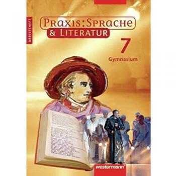 Praxis Sprache und Literatur 7. Arbeitsheft. Niedersachsen, Rheinland-