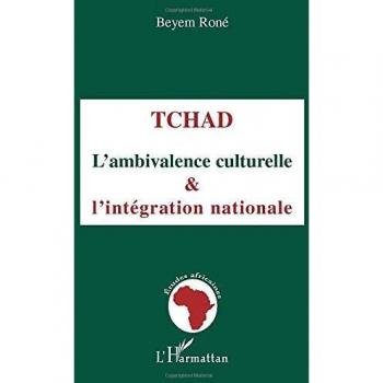 Tchad: L'ambivalence culturelle et l'intégration nationale (Études africaines)