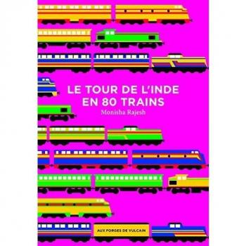 Le tour de l'Inde en 80 trains