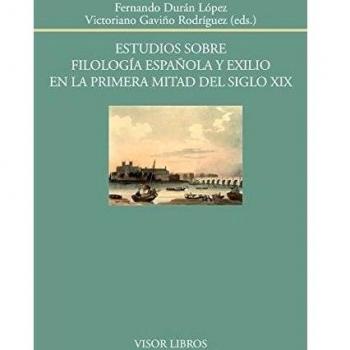 Estudios sobre filología española y exilio en la primera mitad del siglo XIX (Tapa blanda con solapas).