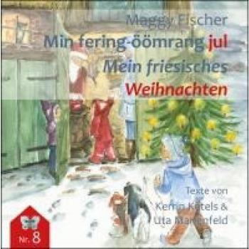 Min fering-öömrang jul / Mein friesisches Weihnachten (flenerk jongensbuken)