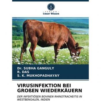 VIRUSINFEKTION BEI GROßEN WIEDERKÄUERN: DER INFEKTIÖSEN BOVINEN RHINOTRACHEITIS IN WESTBENGALEN, INDIEN