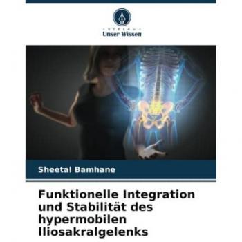 Funktionelle Integration und Stabilität des hypermobilen Iliosakralgelenks