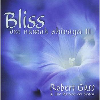 Om Namah Shivaya II – Bliss (Robert Gass)
