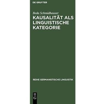 Kausalitat Als Linguistische Kategorie,  Reihe Germanistische Linguistik