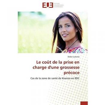 Le coût de la prise en charge d'une grossesse précoce: Cas de la zone de santé de Kisenso en RDC