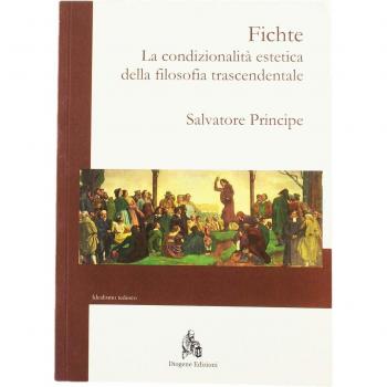 Fichte. La condizionalità estetica della filosofia trascendentale