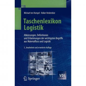 Taschenlexikon Logistik: Abkürzungen, Definitionen und Erläuterungen der wichtigsten Begriffe aus Materialfluss und Logistik (VDI-Buch) (German Edition)