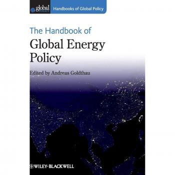 The Handbook of Global Energy Policy