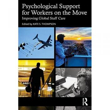 Psychological Support for Workers on the Move: Improving Global Staff Care