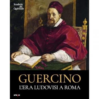 Guercino. L'era Ludovisi a Roma. Catalogo della mostra (Roma, 31 ...