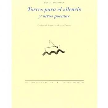 Torres para el silencio y otros poemas.