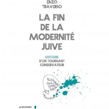 La fin de la modernité juive : Histoire d'un tournant conservateur