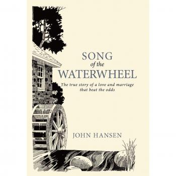 Song of the Waterwheel: The True Story of a Love and Marriage That Beat the Odds