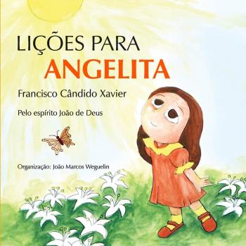 Xavier, Chico: Lições para Angelita