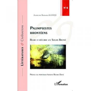 Palimpsestes brontëens: Relire et réécrire les Soeurs Brontë