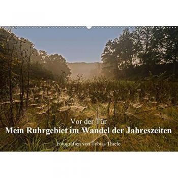 Vor der Tür: Mein Ruhrgebiet im Wandel der Jahreszeiten