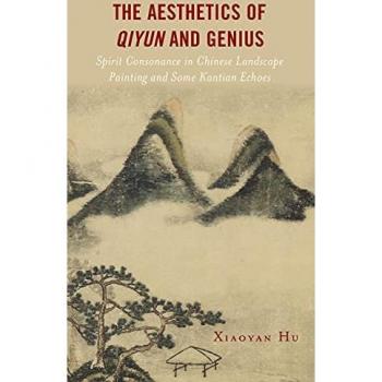 The Aesthetics of Qiyun and Genius: Spirit Consonance in Chinese Landscape Painting