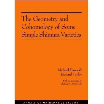 The Geometry and Cohomology of Some Simple Shimura Varieties, Annals of Mathematics Studies