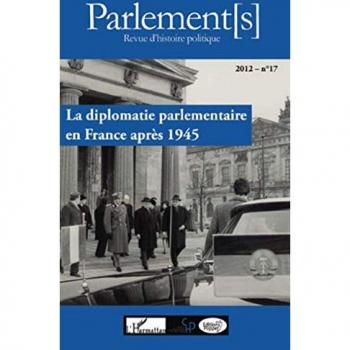 La diplomatie parlementaire en France après 1945
