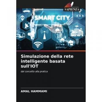 Hammami, Amal: Simulazione della rete intelligente basata sull'IOT