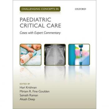 Hari Krishnan Challenging Concepts in Paediatric Critical Care