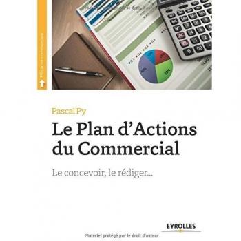 Le plan d'actions du commercial : le concevoir, le rédiger...