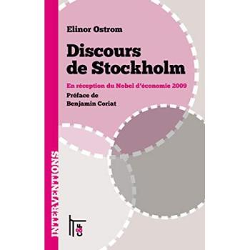 Discours de Stockholm : en réception du Nobel d'économie 2009 : au-delà des marchés et des Etats, la gouvernance polycentrique des systèmes économiques complexes
