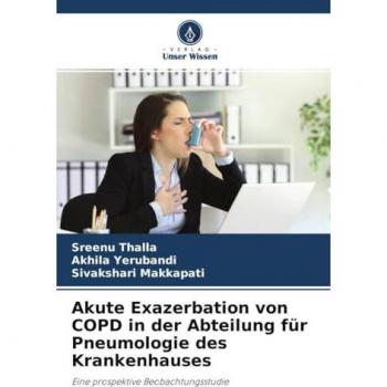 Thalla, Sreenu: Akute Exazerbation von COPD in der Abteilung für Pneumologie des Krankenhauses