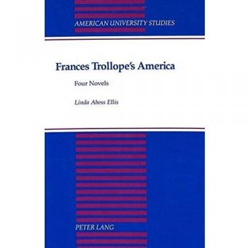 Frances Trollope's America: Four Novels