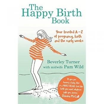 The Happy Birth Book