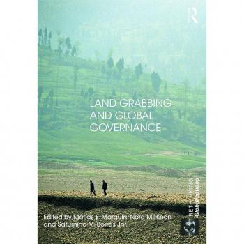 Land Grabbing and Global Governance (Rethinking Globalizations)