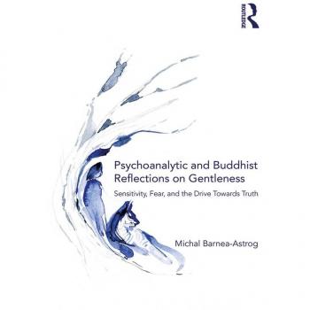 Psychoanalytic and Buddhist Reflections on Gentleness