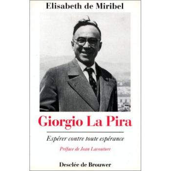 Giorgio La Pira : Espérer contre toute espérance