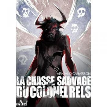 La chasse sauvage du colonel Rels
