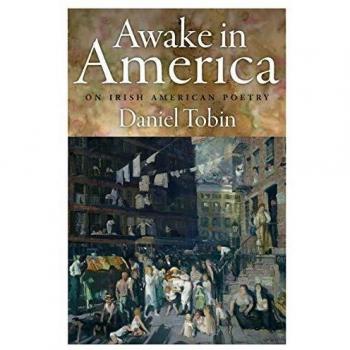 Awake in America: On Irish American Poetry