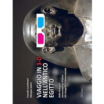 Viaggio in 3-D nell'antico Egitto. Con gadget