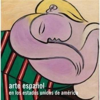 ARTE ESPAÑOL EN LOS ESTADOS UNIDOS DE AMÉRICA