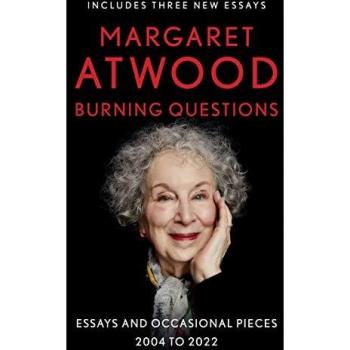 Burning Questions: Essays and Occasional Pieces, 2004 to 2022