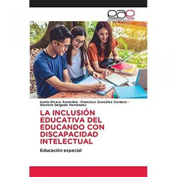 LA INCLUSIÓN EDUCATIVA DEL EDUCANDO CON DISCAPACIDAD INTELECTUAL: Educación especial