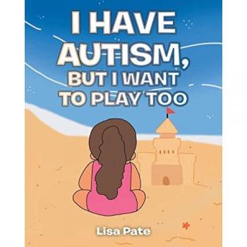 I Have Autism, but I Want to Play Too