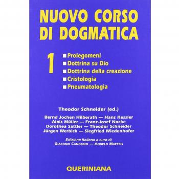 Nuovo corso di dogmatica. Prolegomeni. Dottrina su Dio. Dottrina della creazione. Cristologia. Pneumatologia