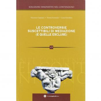 Le controversie suscettibili di mediazione (e quelle escluse)