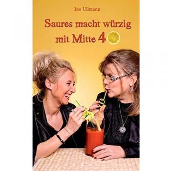 Saures macht würzig mit Mitte 40