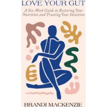 Mackenzie, Brandi: Love Your Gut