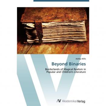 Beyond Binaries: Borderlands of Magical Realism in Popular and Children's Literature