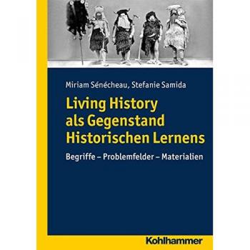 Living History als Gegenstand Historischen Lernens: Begriffe